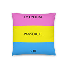 Load image into Gallery viewer, I'm On That Pan Shit/Pan Pride Flag - Basic Pillow