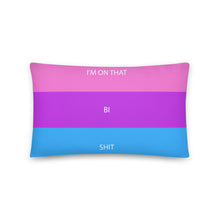 Load image into Gallery viewer, I'm On That Bi Shit/Bi Pride Flag - Basic Pillow