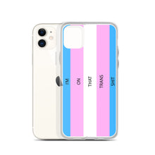 Load image into Gallery viewer, I'm On That Trans Shit - iPhone Case (sideways)