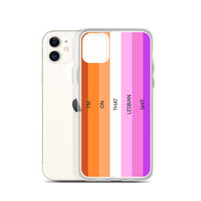 Load image into Gallery viewer, I'm On That Lesbian Shit - iPhone Case (sideways)