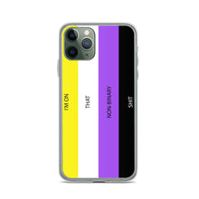 Load image into Gallery viewer, I'm On That Non-Binary Shit - iPhone Case (sideways)