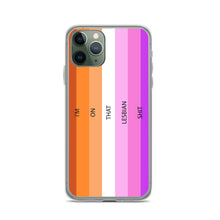 Load image into Gallery viewer, I'm On That Lesbian Shit - iPhone Case (sideways)