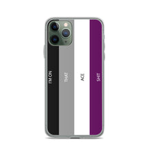 Load image into Gallery viewer, I'm On That Ace Shit - iPhone Case (sideways)