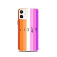 Load image into Gallery viewer, I'm On That Lesbian Shit - iPhone Case (sideways)