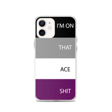 Load image into Gallery viewer, I'm On That Ace Shit - iPhone Case