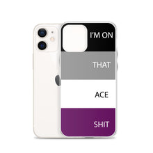 Load image into Gallery viewer, I'm On That Ace Shit - iPhone Case