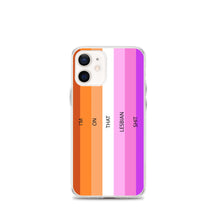 Load image into Gallery viewer, I'm On That Lesbian Shit - iPhone Case (sideways)
