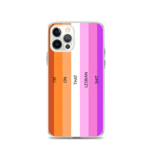 Load image into Gallery viewer, I'm On That Lesbian Shit - iPhone Case (sideways)