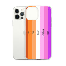 Load image into Gallery viewer, I'm On That Lesbian Shit - iPhone Case (sideways)