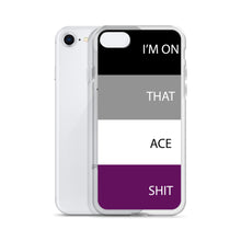 Load image into Gallery viewer, I'm On That Ace Shit - iPhone Case