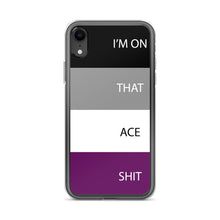 Load image into Gallery viewer, I'm On That Ace Shit - iPhone Case