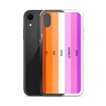 Load image into Gallery viewer, I'm On That Lesbian Shit - iPhone Case (sideways)