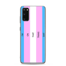 Load image into Gallery viewer, I'm On That Trans Shit - Samsung Case