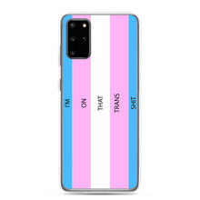 Load image into Gallery viewer, I'm On That Trans Shit - Samsung Case