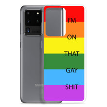 Load image into Gallery viewer, I'm On That Gay Shit - Samsung Case