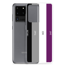 Load image into Gallery viewer, I'm On That Ace Shit - Samsung Case (sideways)
