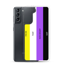 Load image into Gallery viewer, I'm On That Non-Binary Shit - Samsung Case (sideways)