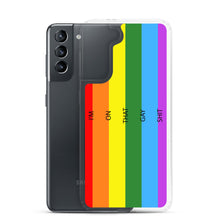Load image into Gallery viewer, I'm On That Gay Shit - Samsung Case (sideways)