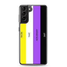 Load image into Gallery viewer, I'm On That Non-Binary Shit - Samsung Case (sideways)