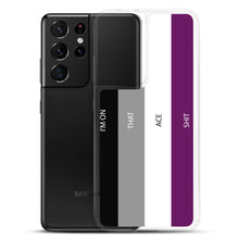 Load image into Gallery viewer, I'm On That Ace Shit - Samsung Case (sideways)