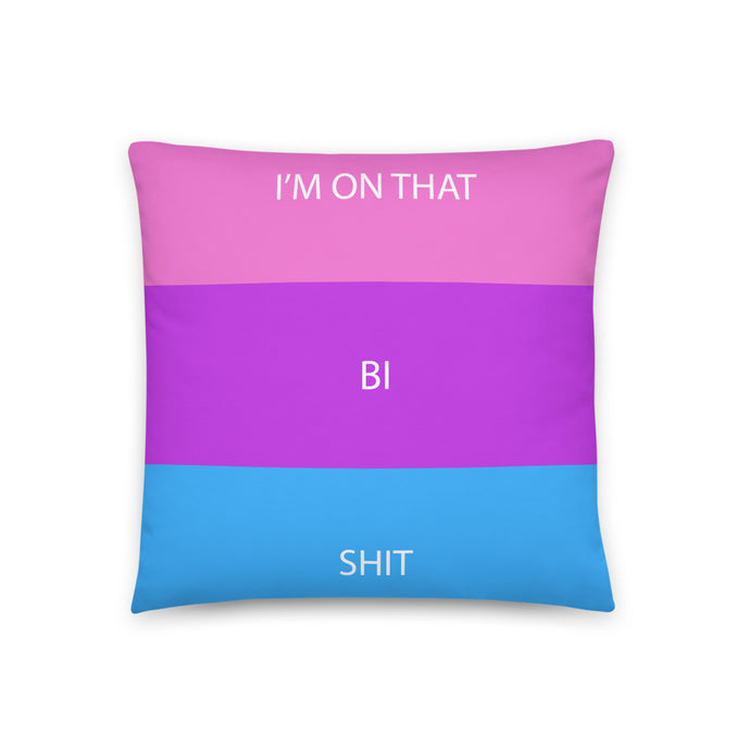 I'm On That Bi Shit/Bi Pride Flag - Basic Pillow