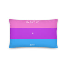 Load image into Gallery viewer, I&#39;m On That Bi Shit/Bi Pride Flag - Basic Pillow
