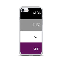 Load image into Gallery viewer, I&#39;m On That Ace Shit - iPhone Case

