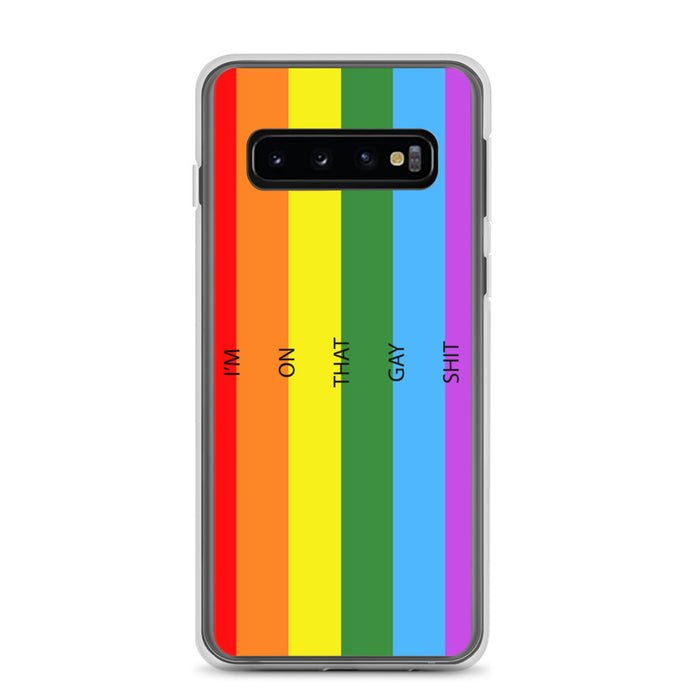 I'm On That Gay Shit - Samsung Case (sideways)