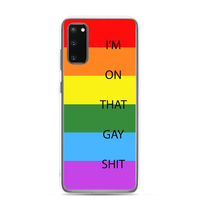 I'm On That Gay Shit - Samsung Case