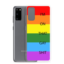 Load image into Gallery viewer, I&#39;m On That Gay Shit - Samsung Case
