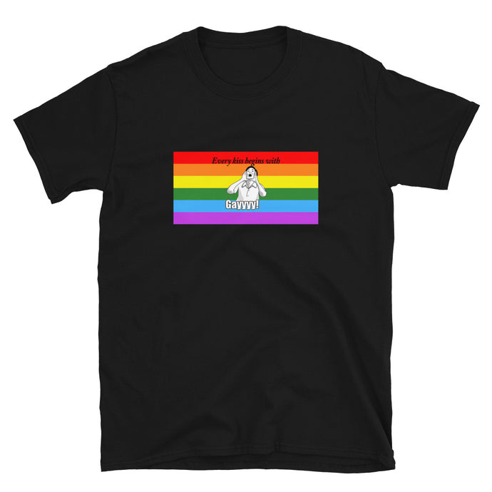 Every Kiss Begins with Gay (gay pride flag) - Short-Sleeve Unisex T-Shirt